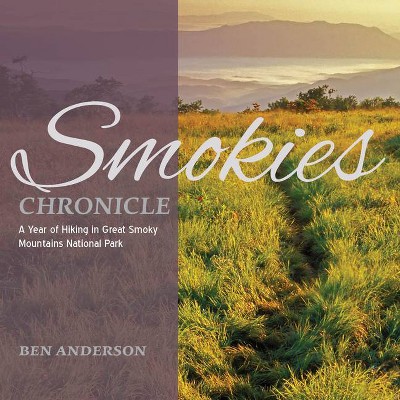 Smokies Chronicle - by  Ben Anderson (Paperback)