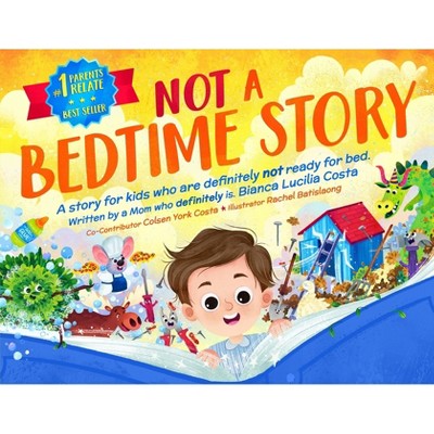 Not A Bedtime Story - by Bianca Lucilia Costa