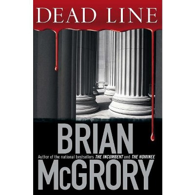 Dead Line - by  Brian McGrory (Paperback)