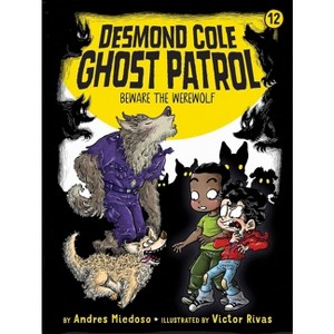 Beware the Werewolf - (Desmond Cole Ghost Patrol) by Andres Miedoso - 1 of 1
