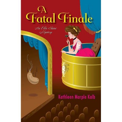 A Fatal Finale - by  Kathleen Marple Kalb (Hardcover)