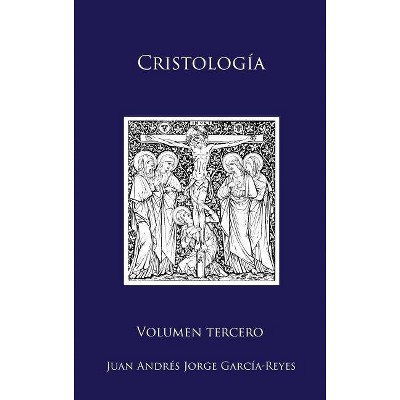 Cristología - by  Juan Andrés Jorge García-Reyes (Hardcover)