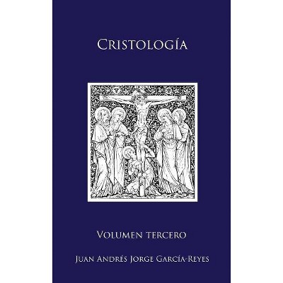 Cristología - by  Juan Andrés Jorge García-Reyes (Hardcover)