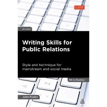 Writing Skills for Public Relations - (PR in Practice) 5th Edition by  John Foster (Paperback)