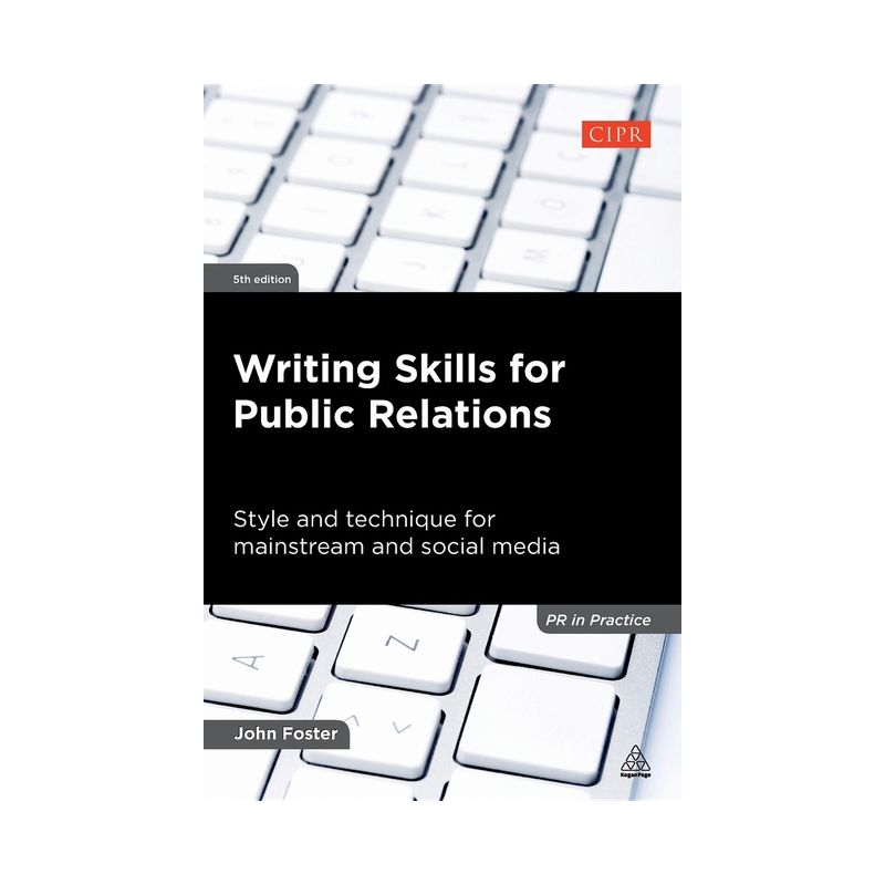Writing Skills for Public Relations - (PR in Practice) 5th Edition by  John Foster (Paperback), 1 of 2