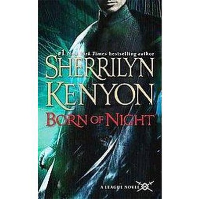 Born of Night ( The League) (Original) (Paperback) by Sherrilyn Kenyon