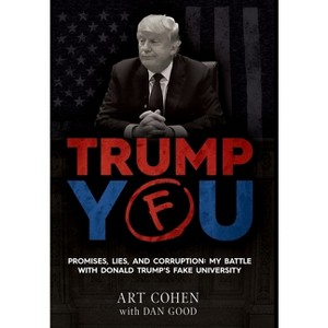 Trump You - by  Art Cohen & Dan Good (Hardcover) - 1 of 1
