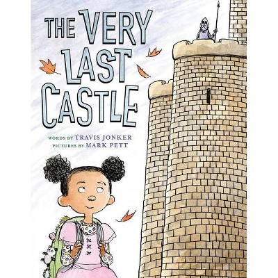 The Very Last Castle - by  Travis Jonker (Hardcover)