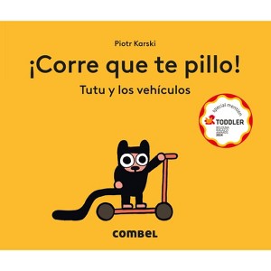 ¡Corre Que Te Pillo! Tutu Y Los Vehículos / Run, I'll Catch You! Tutu and Vehicles - by  Piotr Karski (Board Book) - 1 of 1