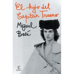 El Hijo del Capitán Trueno - by  Miguel Bosé (Paperback) - 1 of 1