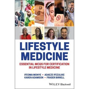 Lifestyle Medicine - by  Ifeoma Monye & Adaeze Ifezulike & Karen Adamson & Fraser Birrell (Paperback) - 1 of 1