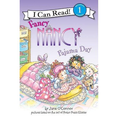 Fancy Nancy: Pajama Day - (I Can Read Level 1) by  Jane O'Connor (Hardcover)