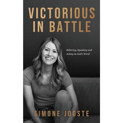 Victorious in Battle - by  Simone Jooste (Paperback)
