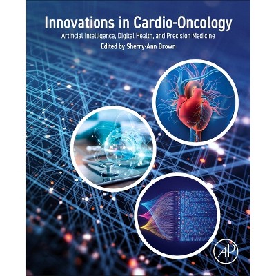 Innovations in Cardio-Oncology - by  Sherry-Ann Brown (Paperback)