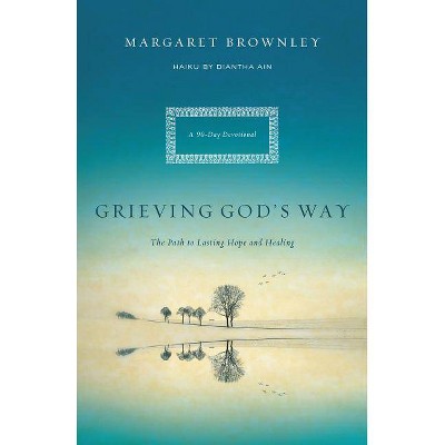 Grieving God's Way - by  Margaret Brownley (Paperback)