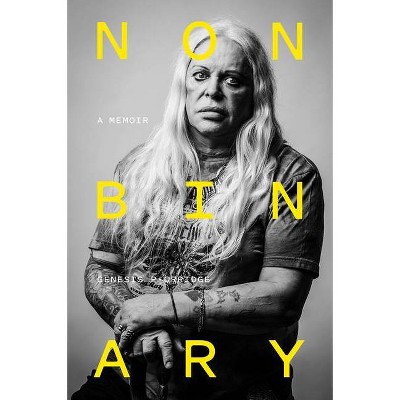 Nonbinary - by  Genesis P-Orridge (Hardcover)