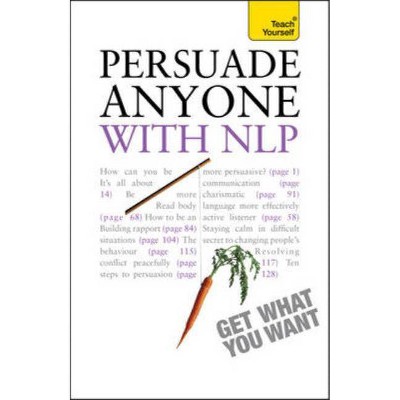 Persuade Anyone - With Nlp - by  Alice Muir (Paperback)