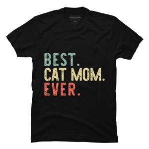 Men's Design By Humans Best Cat Mom Ever Funny Mommy Vintage Gift Christmas T-Shirt By mothersdaygift T-Shirt - 1 of 4