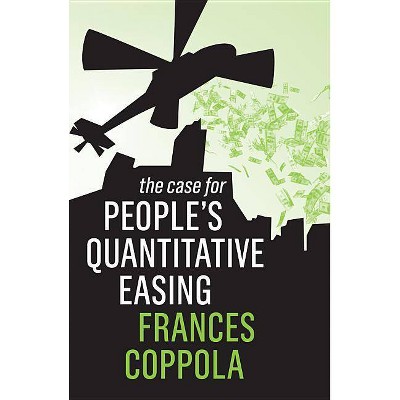 The Case for People's Quantitative Easing - by  Frances Coppola (Paperback)