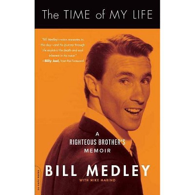 The Time of My Life - by  Bill Medley (Paperback)