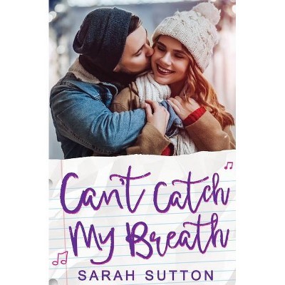 Can't Catch My Breath - by  Sarah Sutton (Paperback)