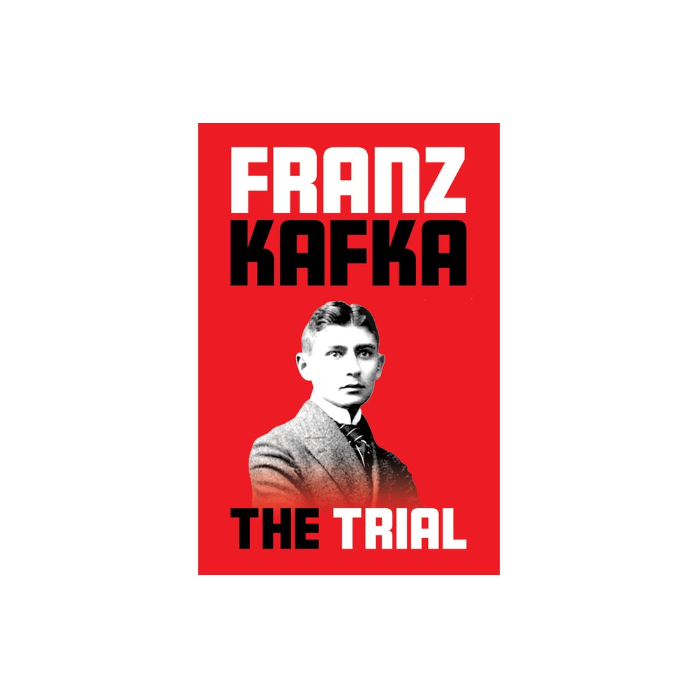 The Trial - by Franz Kafka (Paperback)