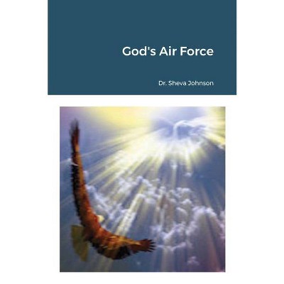 God's Air Force - by  Sheva Johnson (Paperback)