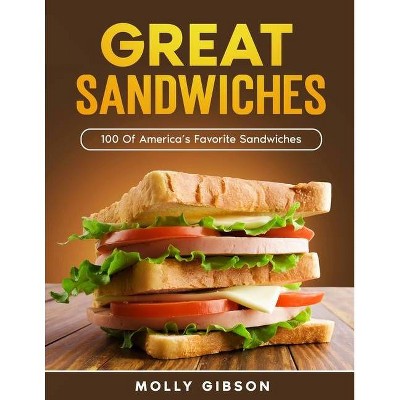 Easy Sandwich Cookbook - by  Molly Gibson (Paperback)