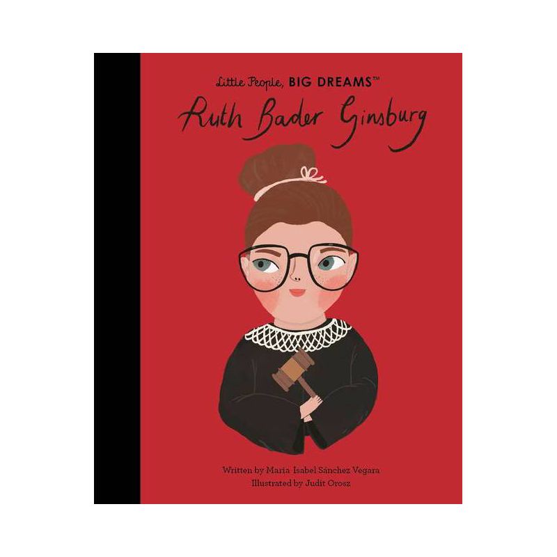 Ruth Bader Ginsburg - (Little People, Big Dreams) by Maria Isabel Sanchez Vegara, 1 of 2