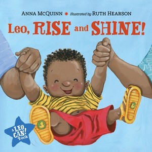 Leo, Rise and Shine! - (Leo Can!) by  Anna McQuinn (Board Book) - 1 of 1