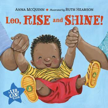 Leo, Rise and Shine! - (Leo Can!) by  Anna McQuinn (Board Book)