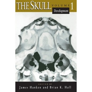 The Skull, Volume 1 - by  James Hanken & Brian K Hall (Paperback) - 1 of 1