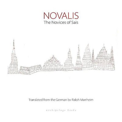 The Novices of Sais - by  Novalis (Paperback)