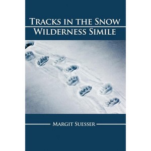 Tracks in the Snow - by  Margit Suesser (Paperback) - 1 of 1