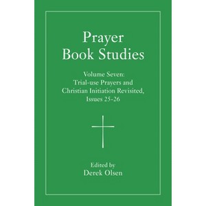 Prayer Book Studies Volume Seven - by Derek Olsen - 1 of 1