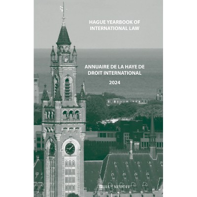 Hague Yearbook of International Law / Annuaire de la Haye de Droit International, Vol. 37 (2024) - by  Jure Vidmar (Hardcover)