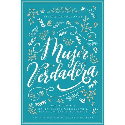 Biblia Devocional Mujer Verdadera Nbla - Tapa Dura - by  Aviva Nuestros Corazones & Nancy DeMoss Wolgemuth (Hardcover)