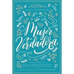 Biblia Devocional Mujer Verdadera Nbla - Tapa Dura - by  Aviva Nuestros Corazones & Nancy DeMoss Wolgemuth (Hardcover) - 1 of 1
