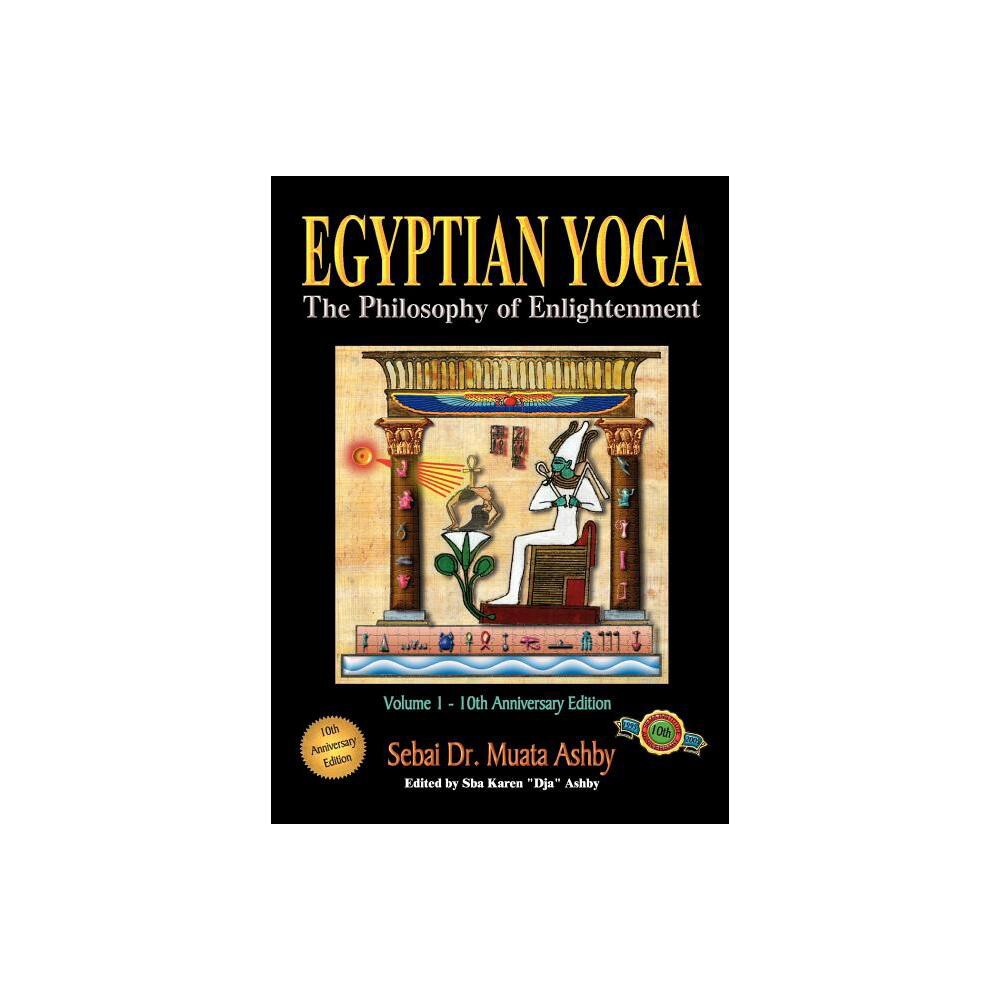 Egyptian Yoga Volume 1 - 2nd Edition by Muata Ashby (Paperback)