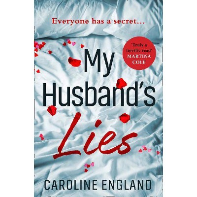 My Husband's Lies - by  Caroline England (Paperback)