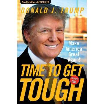 Time to Get Tough - by  Donald J Trump (Paperback)
