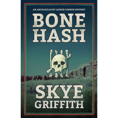 Bone Hash - by  Skye Griffith (Paperback)
