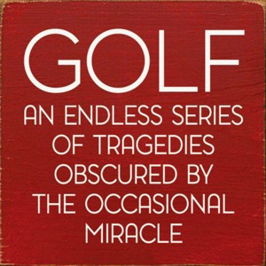 Slickblue Funny Golf Quote Wood Sign – Tragedies and Miracles – 7x7 Rustic Wall or Shelf Decor, Color Options - 1 of 3