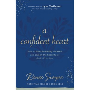 A Confident Heart - by  Renee Swope (Paperback) - 1 of 1