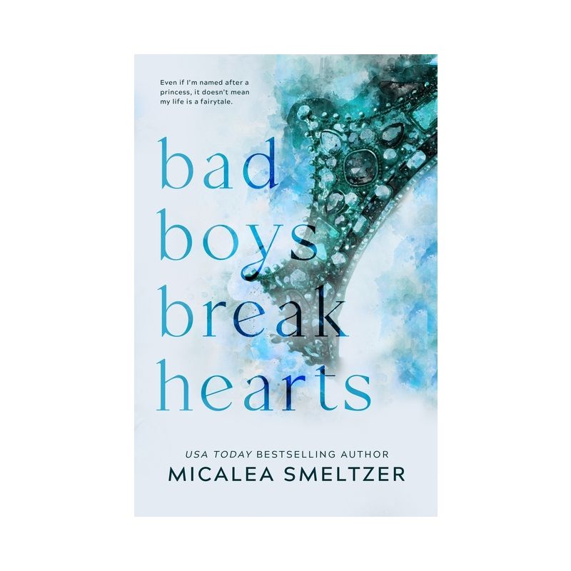 Bad Boys Break Hearts - by  Micalea Smeltzer (Paperback), 1 of 2