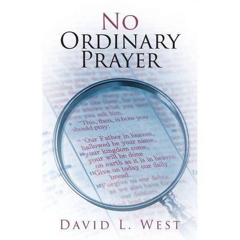 No Ordinary Prayer By David L West Paperback Target