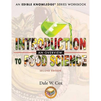 Introduction to Food Science - (Edible Knowledge) 2nd Edition by  Dale W Cox (Paperback)