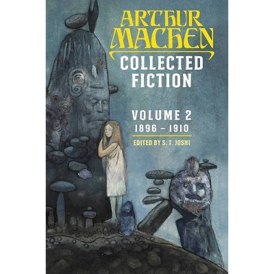 Collected Fiction Volume 2 - by  Arthur Machen (Paperback)