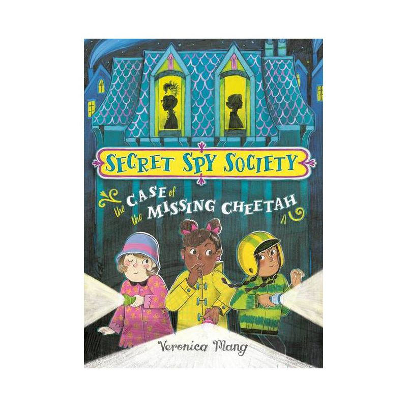 The Case of the Missing Cheetah - (Secret Spy Society) by  Veronica Mang (Hardcover), 1 of 2