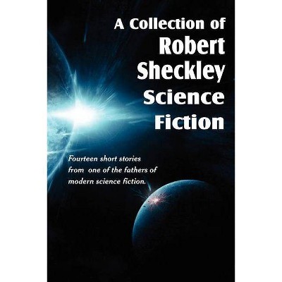 A Collection of Robert Sheckley Science Fiction - (Paperback)